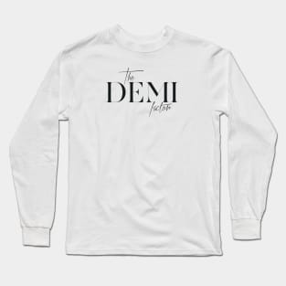 The Demi Factor Long Sleeve T-Shirt